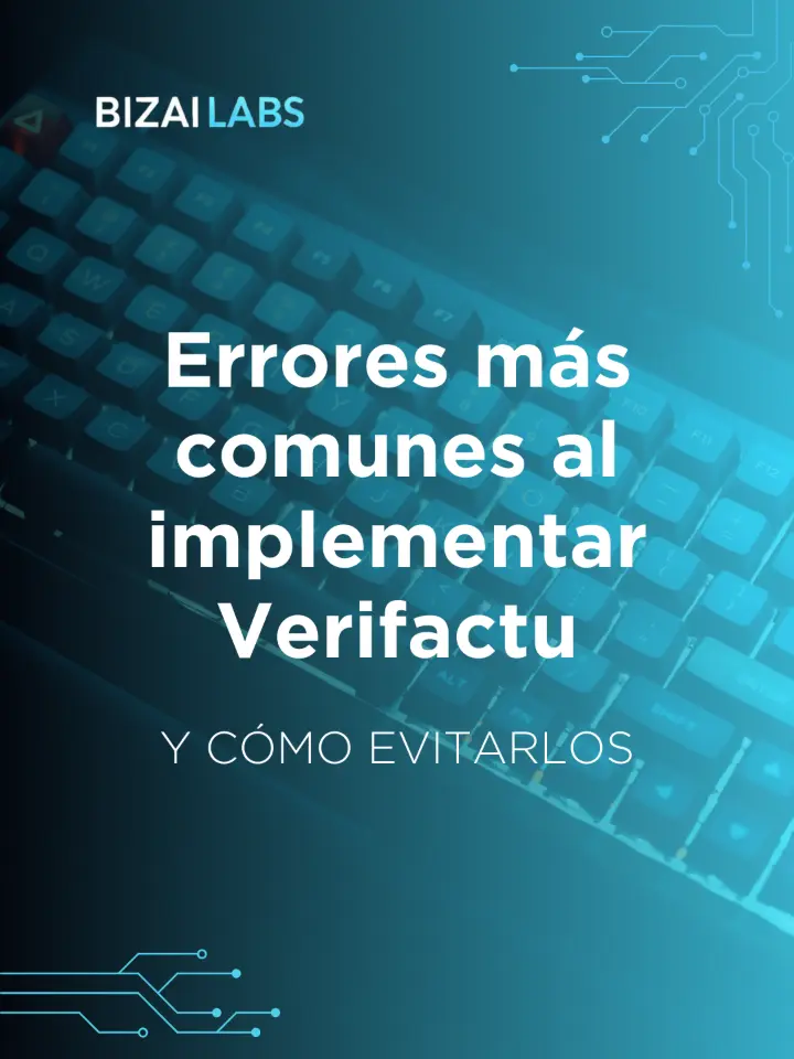 Errores más comunes al implementar Verifactu y cómo evitarlos